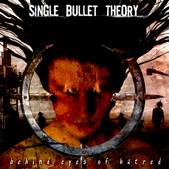 Single Bullet Theory : Behind Eyes of Hatred